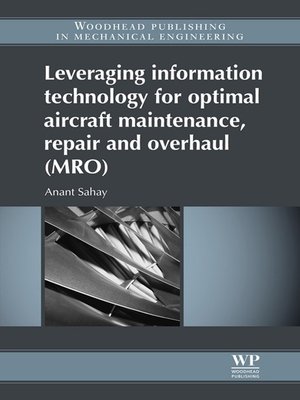 cover image of Leveraging Information Technology for Optimal Aircraft Maintenance, Repair and Overhaul (MRO)